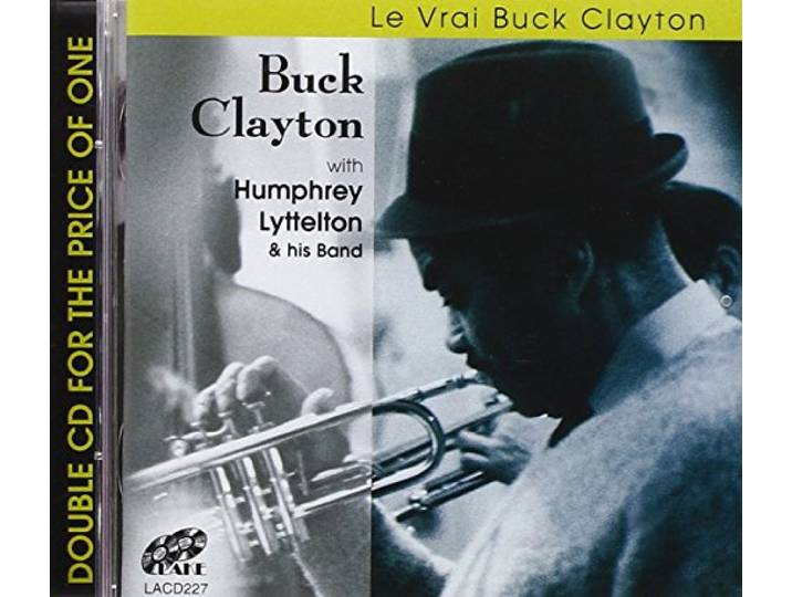 Buck Clayton/Humphrey Lyttelton - Le Vrai Buck Clayton