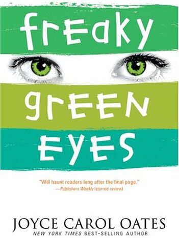 Oates, Joyce Carol - Freaky Green Eyes - Preis vom 06.10.2026 07:26:00 h