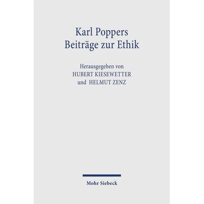 Karl Poppers Beiträge zur Ethik, Taschenbuch von Hubert Kiesewetter,Helmuth Zenz, Mohr Siebeck, 978-3-16-147773-7