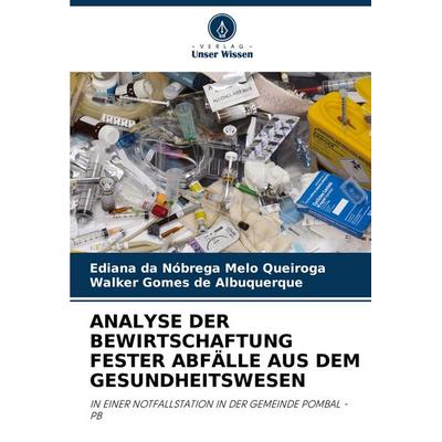 Analyse der Bewirtschaftung Fester Abfälle Aus dem Gesundheitswesen -