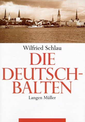 Wilfried Schlau - Die Deutschbalten - Preis vom 09.10.2026 07:28:09 h