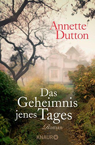 Annette Dutton - Das Geheimnis jenes Tages: Roman - Preis vom 17.10.2026 19:25:27 h