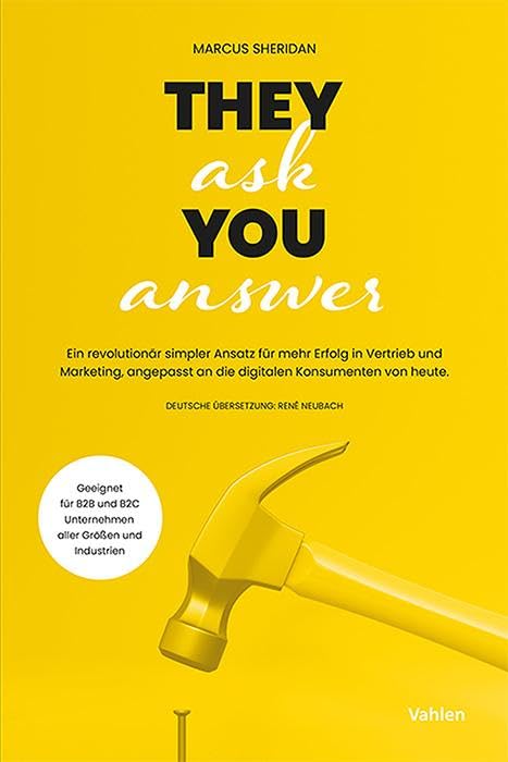 Marcus Sheridan - They ask you answer: Ein revolutionär simpler Ansatz für mehr Erfolg in Vertrieb und Marketing, angepasst an die digitalen Konsumenten von heute - Preis vom 02.10.2026 23:42:20 h