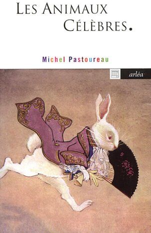 Michel Pastoureau - Les animaux célèbres - Preis vom 02.10.2026 23:42:20 h