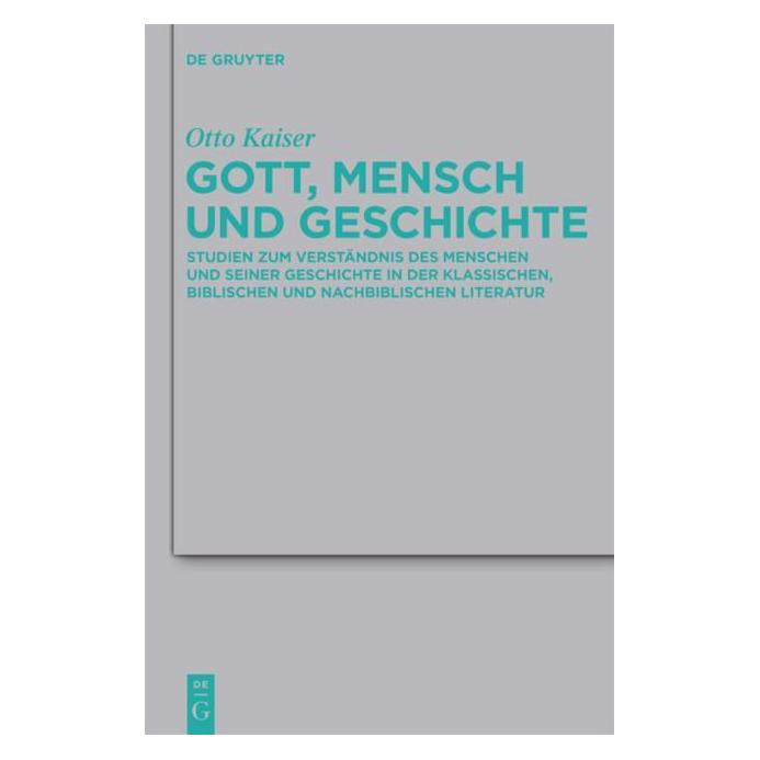 De Gruyter Gott, Mensch und Geschichte (Deutsch, Hardcover, Otto Kaiser) (35120087)