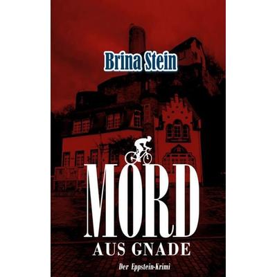 Mord aus Gnade, Taschenbuch von Brina Stein, BoD – Books on Demand, 978-3-695-19235-9