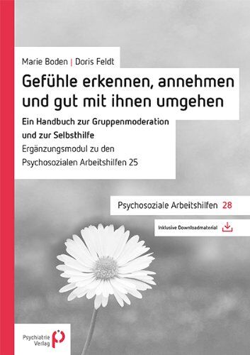 Marie Boden - Gefühle erkennen, annehmen und mit ihnen gut umgehen: Ein Handbuch zur Gruppenmoderation und zur Selbsthilfe - Preis vom 30.09.2026 22:30:23 h
