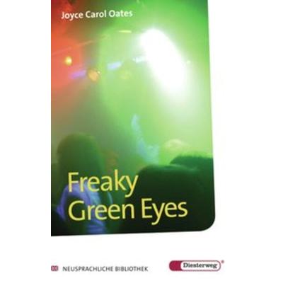 Freaky Green Eyes, Taschenbuch von Joyce Carol Oates, Verlag Moritz Diesterweg in Westermann Bildungsmedien, 978-3-425-04853-6