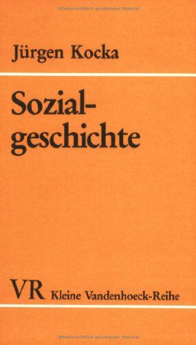 Jürgen Kocka - Sozialgeschichte. Begriff, Entwicklung, Probleme (Kleine Vandenhoeck Reihe) - Preis vom 09.10.2026 07:28:09 h