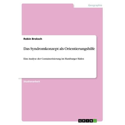 Das Syndromkonzept als Orientierungshilfe, Taschenbuch von Robin Broksch, GRIN, 978-3-668-92180-1