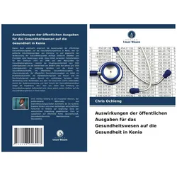 Auswirkungen der öffentlichen Ausgaben für das Gesundheitswesen auf die Gesundhe, Fachbücher von Chris Ochieng