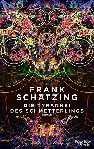 Frank Schätzing - Die Tyrannei des Schmetterlings: Roman - Preis vom 11.10.2026 03:10:56 h