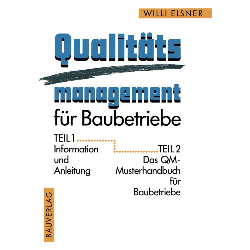 Vieweg & Teubner Qualitäts management für Baubetriebe (Deutsch, Softcover, Willi Elsner) (7335821)