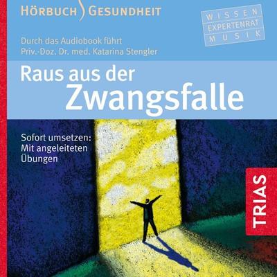 Raus aus der Zwangsfalle - Hörbuch - Katarina Stengler, Audio, 9783432103679