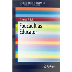 Foucault as Educator, Fachbücher von Stephen J. Ball