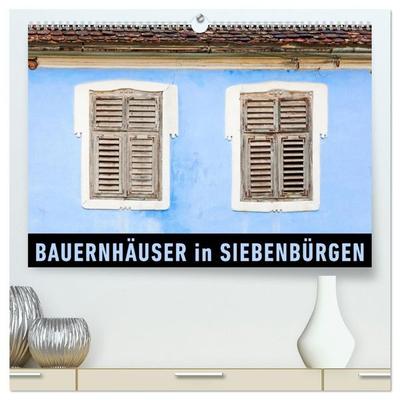 Bauernhäuser in Siebenbürgen (hochwertiger Premium Wandkalender 2027 DIN A2 quer), Kunstdruck in Hochglanz