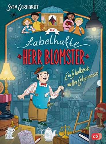 Sven Gerhardt - Der fabelhafte Herr Blomster - Ein Schulkiosk voller Geheimnisse: Mitreißender Reihenauftakt von Bestsellerautor Sven Gerhardt (Die Der-fabelhafte-Herr-Blomster-Reihe, Band 1) - Preis vom 18.10.2026 15:28:09 h