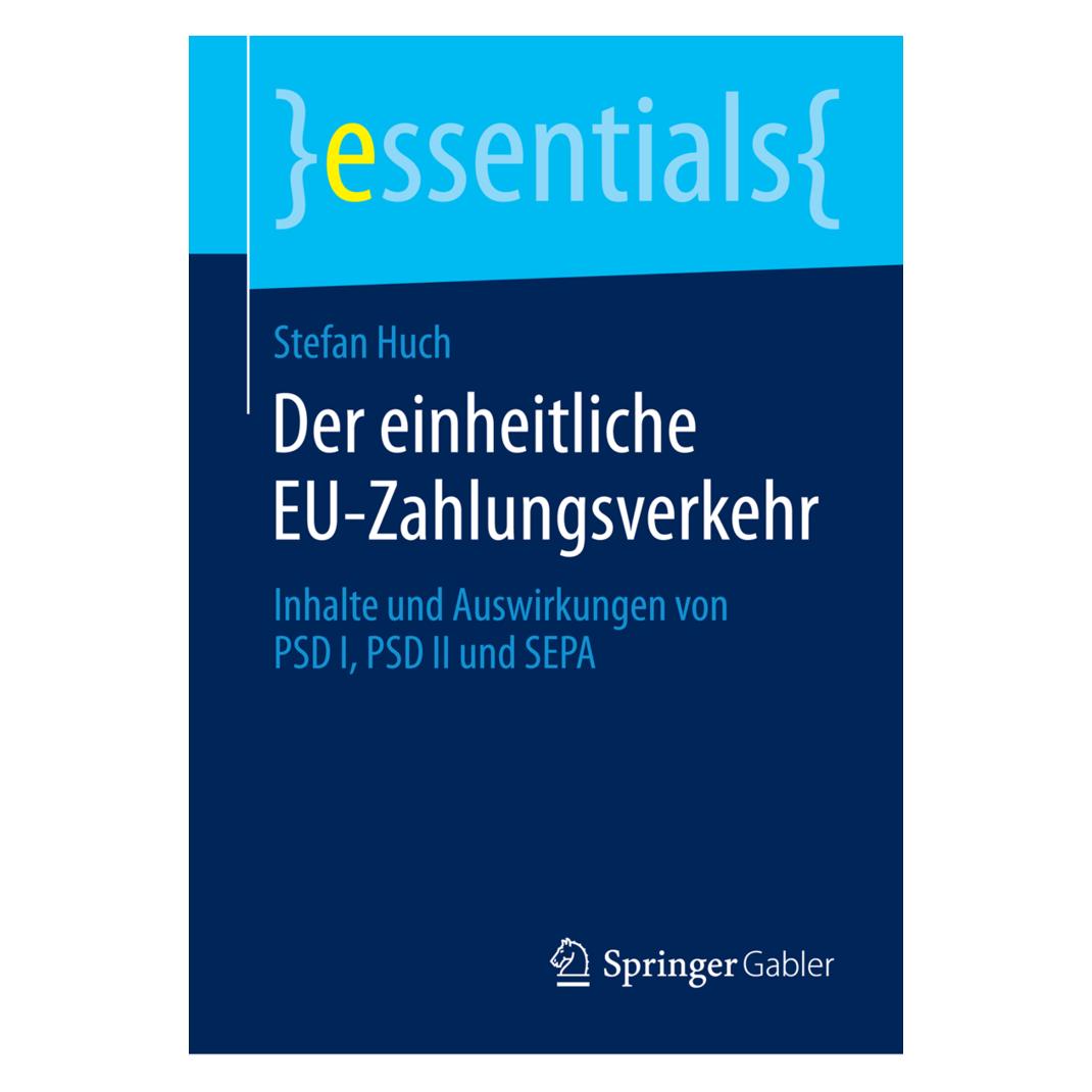 Springer Der einheitliche EU-Zahlungsverkehr (Deutsch, Stefan Huch, 2014) (7960586)