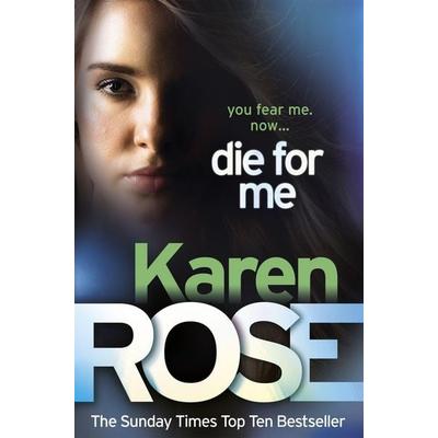 Die For Me (The Philadelphia/Atlanta Series Book 1), Taschenbuch von Karen Rose, Headline