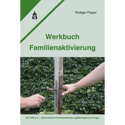 Werkbuch Familienaktivierung, Taschenbuch von Rüdiger Pieper, Wbv Media, 978-3-8340-2088-8