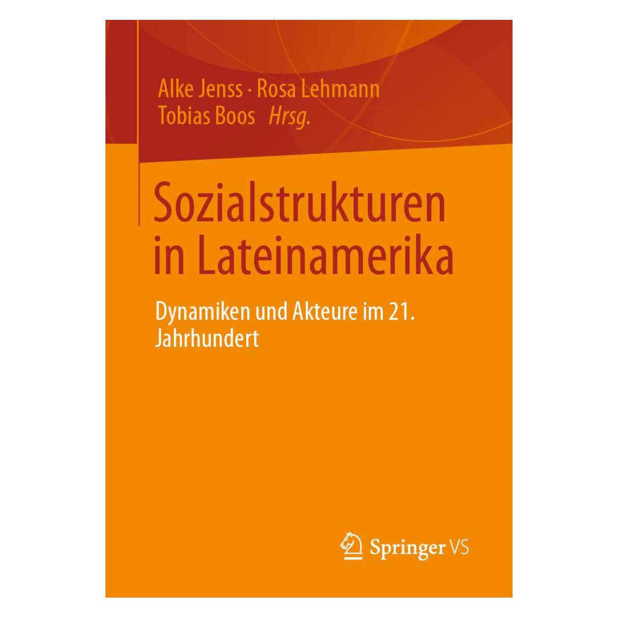 Springer Sozialstrukturen in Lateinamerika (Deutsch, Softcover, Alke, Boos, Jenss, Lehmann, Rosa, Tobias) (35152245)