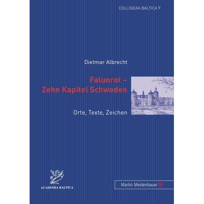 Falunrot – Zehn Kapitel Schweden, Taschenbuch von Dietmar Albrecht, Peter Lang GmbH, Internationaler Verlag der Wissenschaften, 978-3-89975-562-6