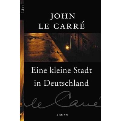 Eine kleine Stadt in Deutschland, Taschenbuch von John le Carré, List Taschenbuch, 978-3-548-60534-0