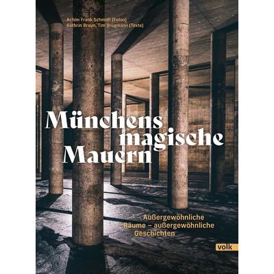 Münchens magische Mauern, Gebundene Ausgabe von Kathrin Braun,Tim Brügmann, Volk Verlag, 978-3-86222-420-3