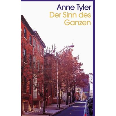 Der Sinn des Ganzen, Taschenbuch von Anne Tyler, Kein & Aber, 978-3-0369-6129-3