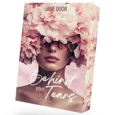 Behind your Tears, Taschenbuch von Jane Door, BooXperts - logiXperts GmbH, 978-3-911505-53-6