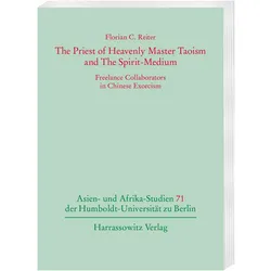 The Priest of Heavenly Master Taoism and The Spirit-Medium, Sachbücher von Florian C. Reiter