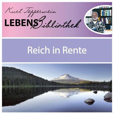 Lebens Bibliothek - Reich in Rente - , Audio, 4250928345165