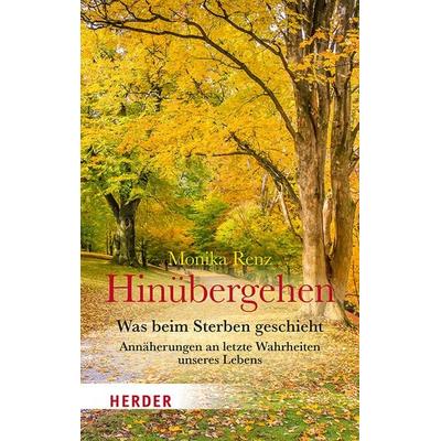 Hinübergehen, Taschenbuch von Monika Renz, Herder, 978-3-451-06788-4