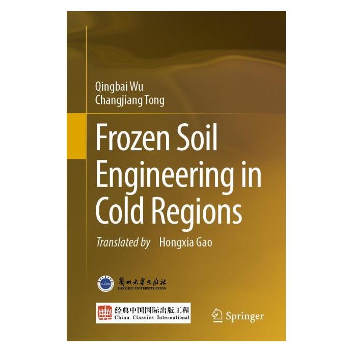 Springer Frozen Soil Engineering in Cold Regions (Englisch, Hardcover, Changjiang Tong, Qingbai Wu) (62626413)