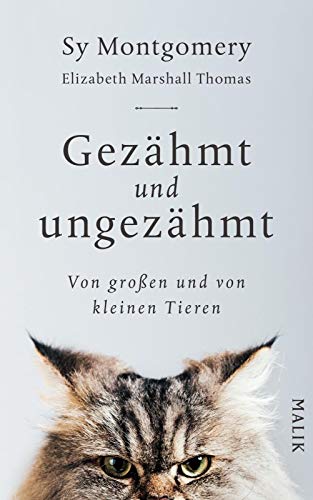 Sy Montgomery - Gezähmt und ungezähmt: Von großen und von kleinen Tieren - Preis vom 09.10.2026 07:28:09 h