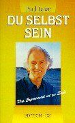Paul Lowe - Du selbst sein. Das Experiment ist zu Ende (Book on Demand) - Preis vom 02.10.2026 23:42:20 h