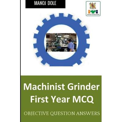 Machinist Grinder First Year MCQ, Taschenbuch von Manoj Dole, Notion Press