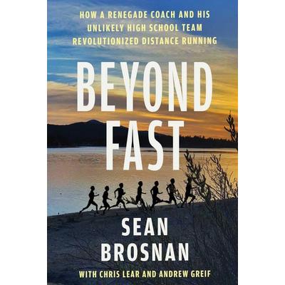 Beyond Fast, Gebundene Ausgabe von Sean Brosnan,Chris Lear,Andrew Greif, Atria Books, 978-1-66820-438-2