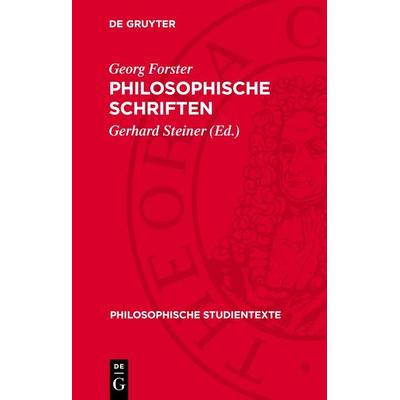 Philosophische Schriften, Gebundene Ausgabe von Georg Forster, De Gruyter, 978-3-11-274694-3