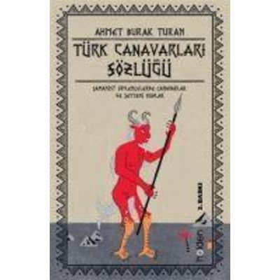 Türk Canavarlari Sözlügü, Taschenbuch von Ahmet Burak Turan, Holden Kitap