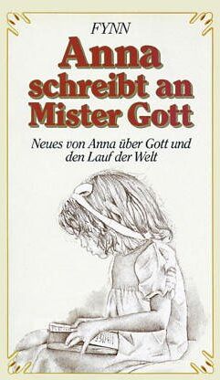 Fynn - Anna schreibt an Mister Gott. Neues von Anna über Gott und den Lauf der Welt - Preis vom 02.10.2026 23:42:20 h