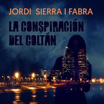 La conspiración del coltán - Jordi Sierra i. Fabra, Audio, 9789152164181