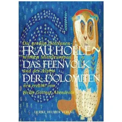 Frau Holle - Das Feenvolk der Dolomiten, Belletristik von Heide Göttner-Abendroth
