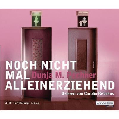 Noch nicht mal alleinerziehend - Dunja Maria Pechner, Audio, 9783837110692