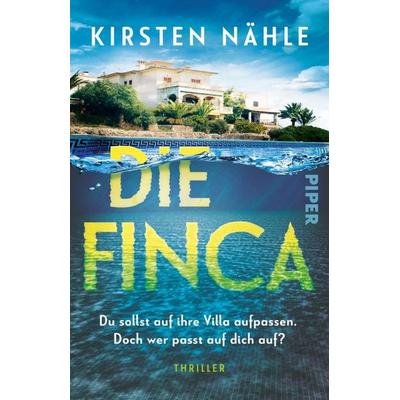 Die Finca, Taschenbuch von Kirsten Nähle, Piper Taschenbuch, 978-3-492-32149-5
