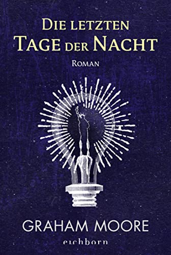 Graham Moore - Die letzten Tage der Nacht: Roman - Preis vom 07.10.2026 11:45:10 h