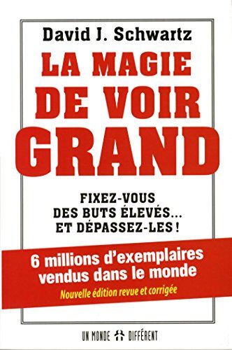 Schwartz, David Joseph - La magie de voir grand : Fixez-vous des buts élevés... et dépassez-les ! - Preis vom 02.10.2026 23:42:20 h
