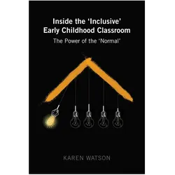 Inside the 'Inclusive' Early Childhood Classroom, Fachbücher von Karen Watson