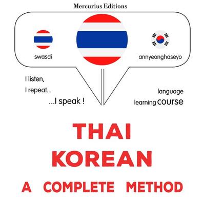 Thaï - Korean : a complete method - James Gardner, Audio, 9782821176843