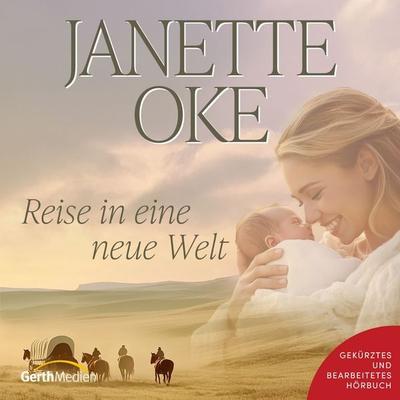 Reise in eine neue Welt - Janette Oke, Audio, 9783689461072